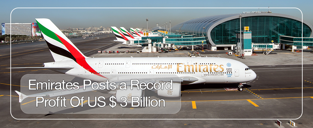 Emirates Posts a Record Profit of US$ 3 Billion