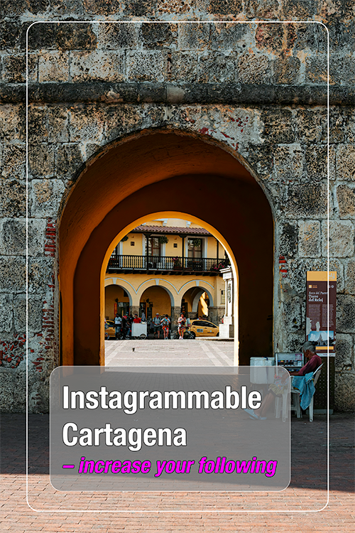 Instagram your visit to Cartagena